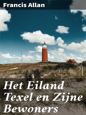 cover image of Het Eiland Texel en Zijne Bewoners